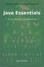 Java Essentials : From Basics to Advanced - Joe Smith