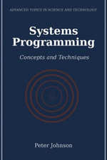 Systems Programming : Concepts and Techniques - Peter Johnson