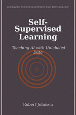 Self-Supervised Learning : Teaching AI with Unlabeled Data - Robert Johnson