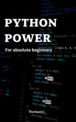 Python Power : For Absolute Beginners - Harinav
