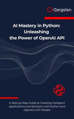 AI Mastery in Python : Unleashing the Power of OpenAI API - Dargslan