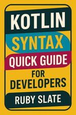 Kotlin Syntax Quick Guide for Developers - Ruby Slate