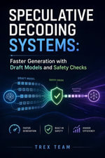 Speculative Decoding Systems : Faster Generation with Draft Models and Safety Checks - Trex Team