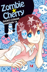Zombie Cherry : Chapter 10 - Shoko Conami