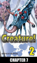 Creature! : chapter 7 - Shingo Honda