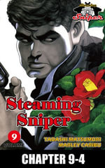 STEAMING SNIPER : Chapter 9-4 - Tadashi Matsumori