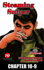 STEAMING SNIPER : Chapter 10-9 - Tadashi Matsumori