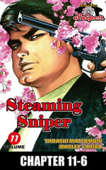 STEAMING SNIPER : Chapter 11-6 - Tadashi Matsumori