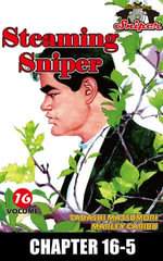 STEAMING SNIPER : Chapter 16-5 - Tadashi Matsumori