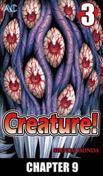 Creature! : chapter 9 - Shingo Honda