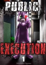 Public Execution : Volume 1 - Marimo Ogawa
