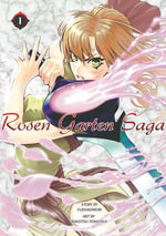 Rosen Garten Saga : Volume 1 - Fujisakimori