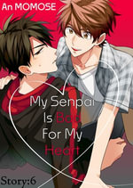 My Senpai Is Bad For My Heart : Chapter 6 - An Momose