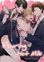 Pouring Hot Milk : Chapter 5 - Kanata Souma