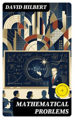 Mathematical Problems : Enriched edition. - David Hilbert