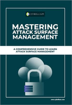 Mastering Attack Surface Management - YouGuide International BV