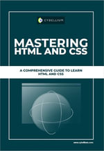 Mastering HTML and CSS - YouGuide International BV