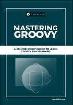 Mastering GROOVY - YouGuide International BV