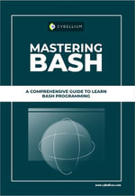 Mastering BASH - YouGuide International BV