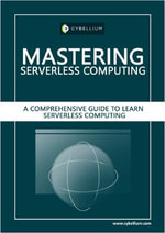 Mastering Serverless Computing - YouGuide International BV