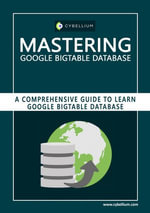 Mastering Google Bigtable database - YouGuide International BV