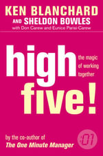 One Minute Manager : High Five The Team Building Book for the 21st Centur y - Kenneth Blanchard