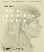 The New Drawing on the Right Side of the Brain - Betty Edwards