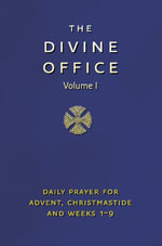 Divine Office Volume I : Advent To Lent - Icel