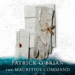 The Mauritius Command : Aubrey-Maturin : Book 4 - Patrick OBrian