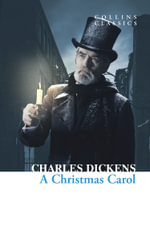 A Christmas Carol : Collins Classics - Charles Dickens