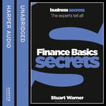 Finance Basics : The experts tell all! (Collins Business Secrets) - Stuart Warner