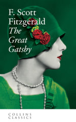 The Great Gatsby : Collins Classics - F. Scott Fitzgerald