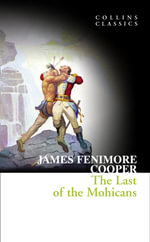 The Last of the Mohicans : Collins Classics - James Fenimore Cooper