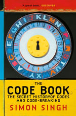 The Code Book : The Secret History of Codes and Code-breaking - Simon Singh