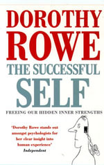 The Successful Self - Dorothy Rowe