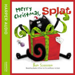 Merry Christmas, Splat - Rob Scotton