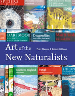 Art of the New Naturalists : A Complete History - Peter Marren