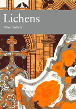 Lichens : Collins New Naturalist Library : Book 86 - Oliver Gilbert