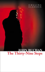 The Thirty-Nine Steps : Collins Classics - John Buchan