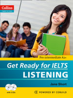 Collins Get Ready For IELTS Listening : IELTS 4+ (A2+) - Jane Short