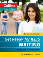 Collins Get Ready For IELTS Writing : IELTS 4+ (A2+) - Fiona Aish