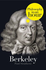 Berkeley : Philosophy in an Hour - Paul Strathern
