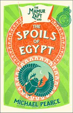The Mamur Zapt and the Spoils of Egypt : A Mamur Zapt Mystery - Michael Pearce
