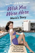 Mavis's Story (Individual stories from WISH YOU WERE HERE!, Book 2) : Individual stories from WISH YOU WERE HERE! : Book 2 - Lynn Russell