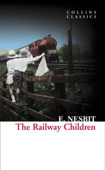 The Railway Children : Collins Classics - E. Nesbit