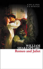 Romeo And Juliet : Collins Classics - William Shakespeare
