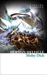 Moby Dick : Collins Classics - Herman Melville