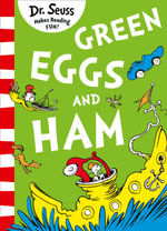 Green Eggs And Ham : Dr Seuss Classic Edition - Dr Seuss