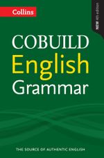 COBUILD English Grammar (Collins COBUILD Grammar) : Collins COBUILD Grammar - Collins Cobuild