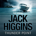 Thunder Point : They gave Sean Dillon a choice: life in prison or a suicide mission. (Sean Dillon Series, Book 2) - Jack Higgins